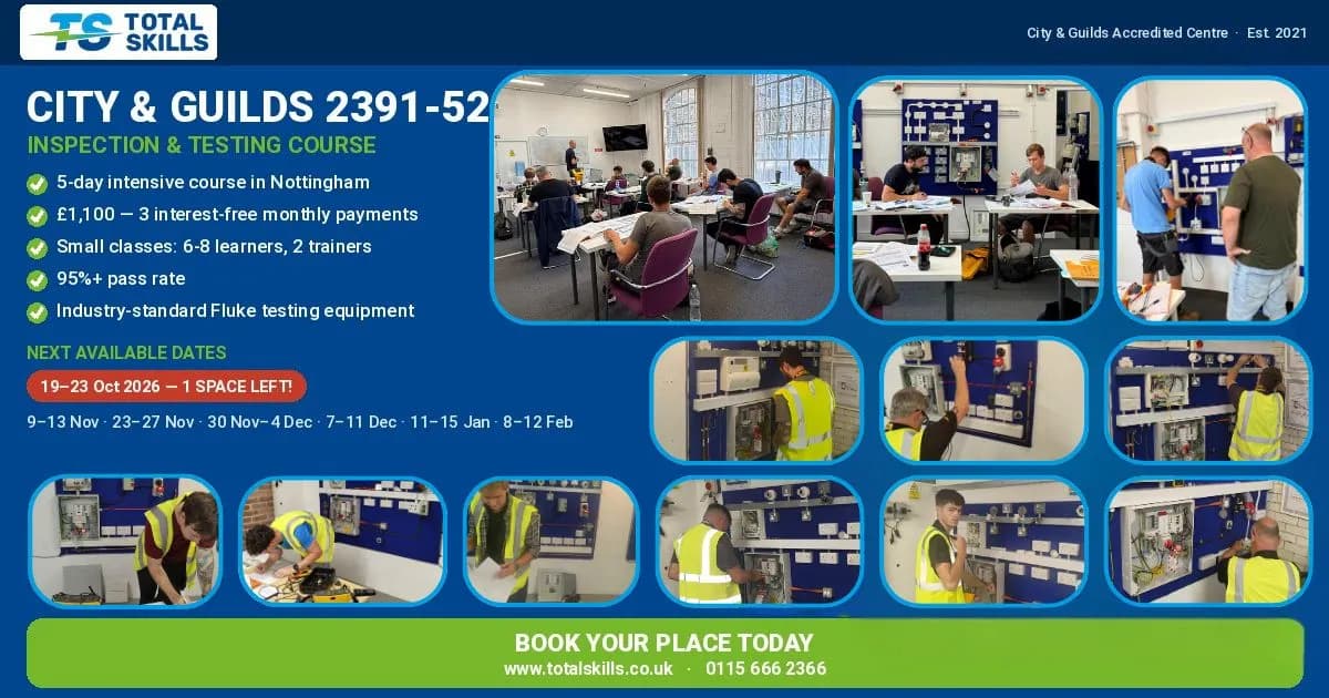 Electricians completing City & Guilds 2391-52 Inspection and Testing course at Total Skills training centre